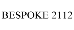 BESPOKE 2112 trademark