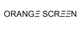 ORANGE SCREEN trademark