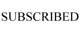 SUBSCRIBED trademark