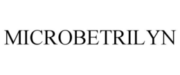 MICROBETRILYN trademark