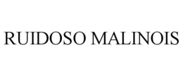 RUIDOSO MALINOIS trademark