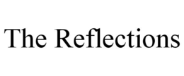 THE REFLECTIONS trademark
