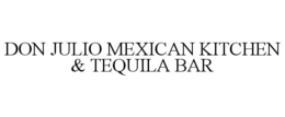 DON JULIO MEXICAN KITCHEN & TEQUILA BAR trademark