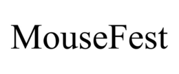 MOUSEFEST trademark
