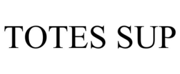 TOTES SUP trademark