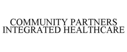 COMMUNITY PARTNERS INTEGRATED HEALTHCARE trademark