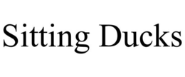 SITTING DUCKS trademark