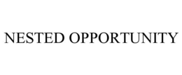 NESTED OPPORTUNITY trademark