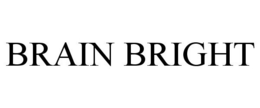 BRAIN BRIGHT trademark