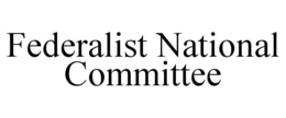 FEDERALIST NATIONAL COMMITTEE trademark