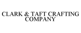 CLARK & TAFT CRAFTING COMPANY trademark