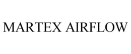MARTEX AIRFLOW trademark