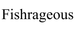 FISHRAGEOUS trademark