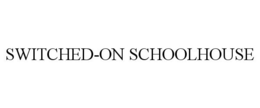 SWITCHED-ON SCHOOLHOUSE trademark