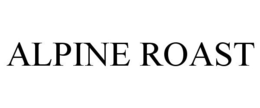ALPINE ROAST trademark