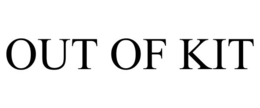 OUT OF KIT trademark