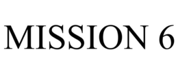 MISSION 6 trademark