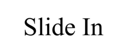 SLIDE IN trademark