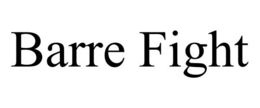 BARRE FIGHT trademark
