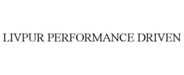 LIVPUR PERFORMANCE DRIVEN trademark