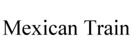 MEXICAN TRAIN trademark