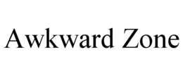 AWKWARD ZONE trademark