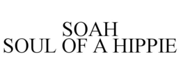 SOAH SOUL OF A HIPPIE trademark