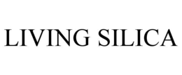 LIVING SILICA trademark