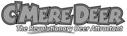 C'MERE DEER THE REVOLUTIONARY DEER ATTRACTANT trademark