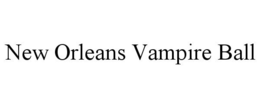 NEW ORLEANS VAMPIRE BALL trademark