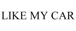 LIKE MY CAR trademark