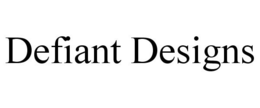 DEFIANT DESIGNS trademark