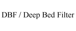 DBF / DEEP BED FILTER trademark