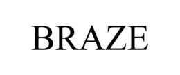 BRAZE trademark