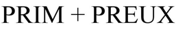 PRIM + PREUX trademark