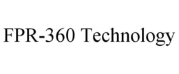 FPR-360 TECHNOLOGY trademark