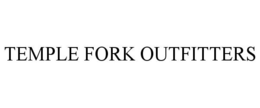 TEMPLE FORK OUTFITTERS trademark
