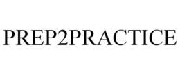 PREP2PRACTICE trademark