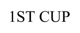 1ST CUP trademark