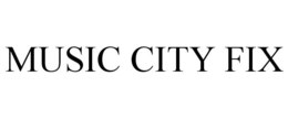 MUSIC CITY FIX trademark