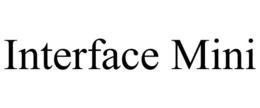 INTERFACE MINI trademark