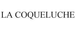 LA COQUELUCHE trademark