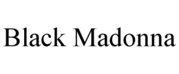 BLACK MADONNA trademark