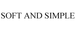 SOFT AND SIMPLE trademark