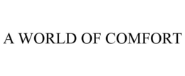 A WORLD OF COMFORT trademark