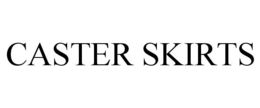 CASTER SKIRTS trademark