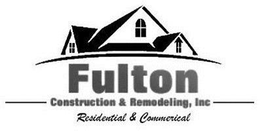 FULTON CONSTRUCTION & REMODELING, INC RESIDENTIAL & COMMERCIAL trademark