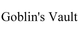 GOBLIN'S VAULT trademark