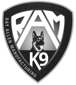 RAY ALLEN MANUFACTURING RAM K9 trademark