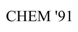 CHEM '91 trademark